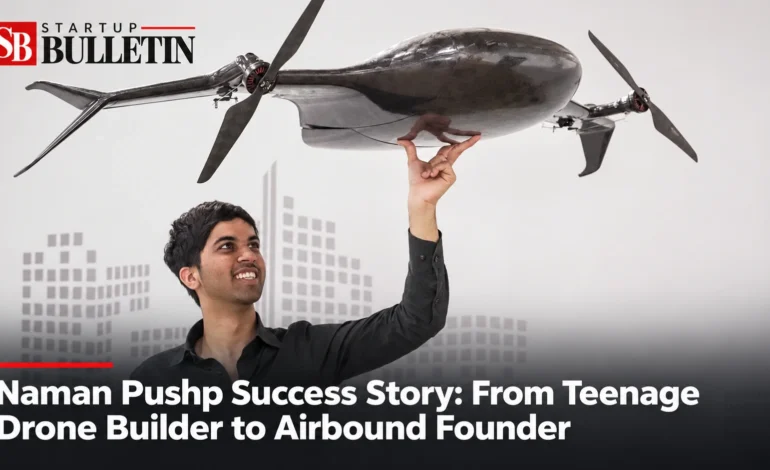 Naman Pushp Success Story